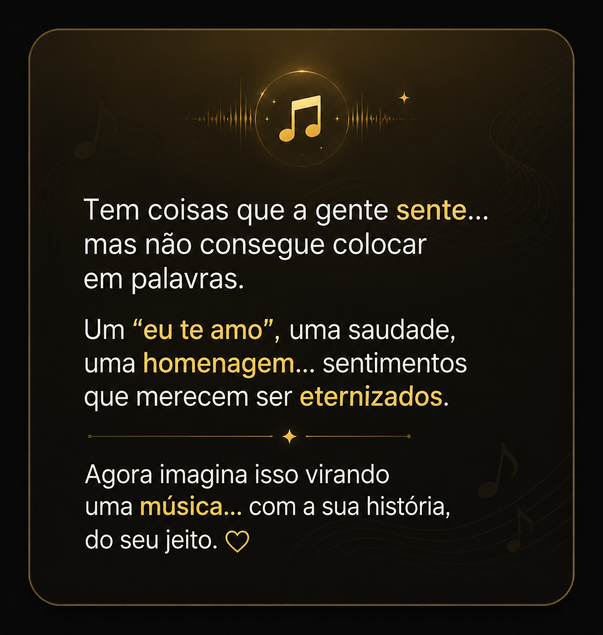 Tem coisas que a gente sente...